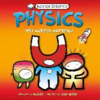 Physics ; Why Matter Matters