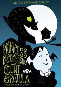 Princess Decomposia And Count Spatula