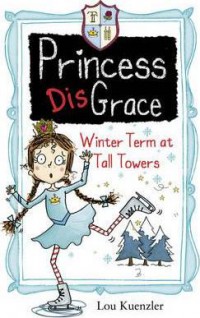 Princess Disgrace : Winter Term At Tall Towers