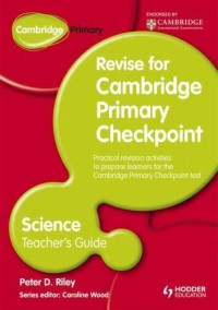 Revise For Cambridge Primary Checkpoint Science Teachers Guide