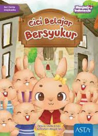 Seri Cerita Imajinasiku : Cici Belajar Bersyukur