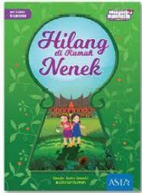 Seri Cerita Imajinasiku : Hilang Di Rumah Nenek