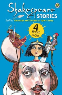 Shakespeare Stories: 4 Books in One