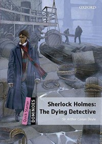 Sherlock Holmes: The Dying Detective