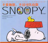 Snoopy: Whimper, But Don't Complain