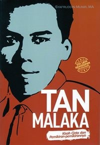 Tan Malaka: Kisah Cinta dan Pemikiran-Pemikirannya