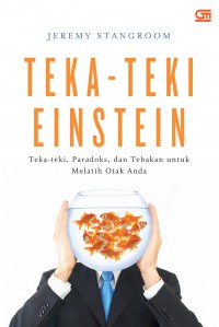 Teka-Teki Einstein: Teka-Teki, Paradoks, dan Tebakan Melatih Otak Anda