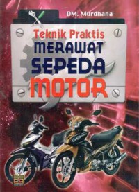 Teknik Praktis Merawat Sepeda Motor