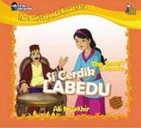 The Best Legenda Nusantara : Si Cerdik Labedu = The Smart Labedu