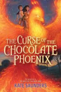 The Curse of The Chocolate Phoenix