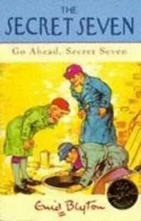 The Secret Seven : Go Ahead, Secret Seven