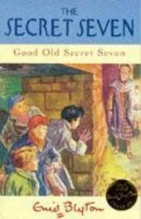 The Secret Seven : Good Old Secret Seven