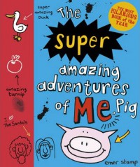 The Super Amazing Adventures Of Me, Pig