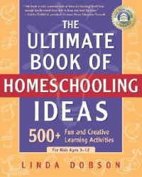 The Ultimate Book Of Homescholling Ideas