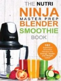 Ebook The ultimate Nutri Ninja Blender Smoothie book