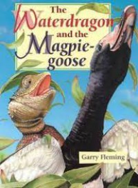 The Waterdragon And The Magpie-Goose