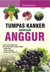 Tumpas Kanker dengan Anggur