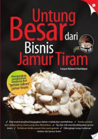 Untung Besar Dari Bisnis Jamur Tiram