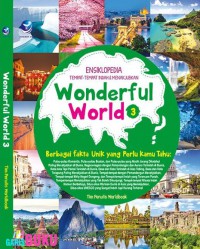 Wonderful World 3 : Ensiklopedia Tempat-tempat Indah dan Menakjubkan