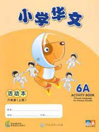 Xiao Xue Huan Wen 6A Activity Book