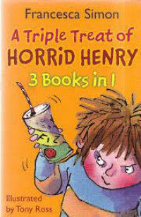 A Triple Treat Of Horrid Henry