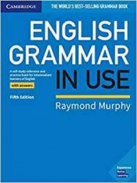 Ebook English Grammar in Use Book with Answers : A Self-study Reference and Practice Book for Intermediate Learners of English