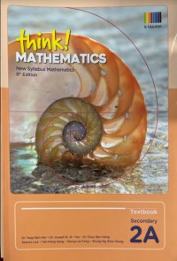 Think! Mathematics New Syllabus Mathematics Secondary Textbook 2A 8th Edition