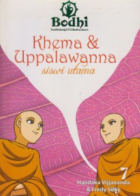 Khema & Uppalawanna : Siswi Utama