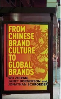 Ebook From Chinese Brand Culture to Global Brands : Insights from aesthetics, fashion and history