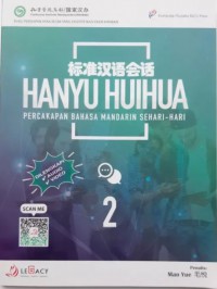 Hanyu Huihua - Percakapan Bahasa Mandarin Sehari-hari Jilid 2.