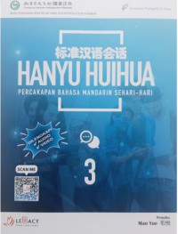 Hanyu Huihua - Percakapan Bahasa Mandarin Sehari-hari Jilid 3