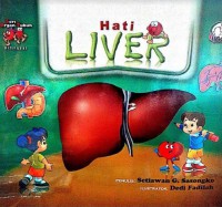 Seri Organ Tubuh : Hati ( Liver )