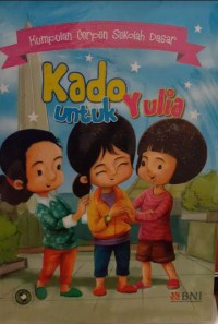 Kumpulan Cerpen Sekolah Sekolah Dasar : Kado Untuk Yulia