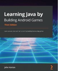 Ebook Learning Java by Building Android Games - Third Edition : Learn Java and Android from scratch by building five exciting games