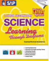 Lower Secondary Science: Learning Through Diagrams Express/Normal (Academic)