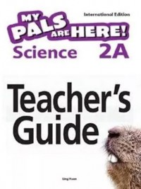 My Pals are Here! Science (International Edition) Teacher's Guide 2A