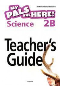 My Pals are Here! Science (International Edition) Teacher's Guide 2B