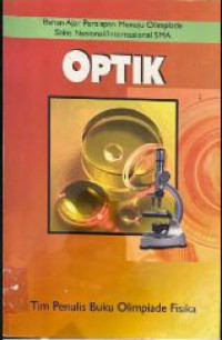 Bahan Ajar Persiapan Menuju Olimpiade Sains Nasional/Internasional SMA: Fisika Optik