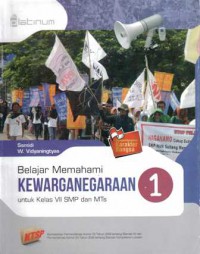 Belajar Memahami Kewarganegaraan 1 Untuk Kelas VII SMP Dan MTS