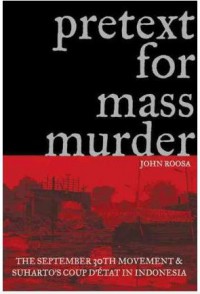 Ebook Pretext for Mass Murder : The September 30th Movement and Suharto's Coup D'etat in Indonesia