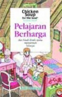 Chicken Soup for the Soul: Pelajaran Berharga dan kisah-kisah nyata menyentuh lainnya