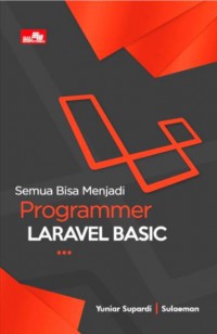 Semua Bisa Menjadi Programmer Laravel Basic