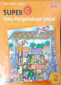 Super Ilmu Pengetahuan Sosial 2 Untuk Sekolah Dasar Kelas II