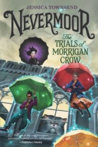 Nevermoor #1: The Trials of Morrigan Crow