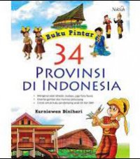 Buku Pintar 34 Provinsi Di Indonesia