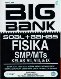 Big Bank Soal + Bahas Fisika SMP/MTs Kelas VII, VIII, & IX