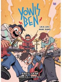 Yowis Ben: Lika Liku Anak Band