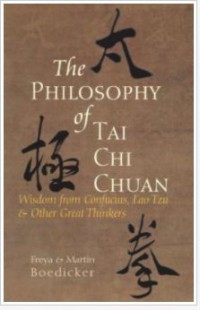 Ebook The Philosophy of Tai Chi Chuan: Wisdom from Confucius, Lao Tzu, and Other Great Thinkers