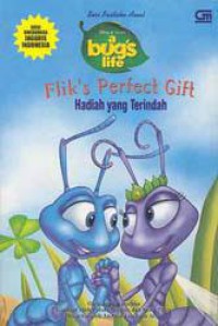 Flik's Perfect Gift : Hadiah Yang Terindah