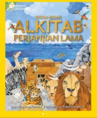 National Geographic - Kisah-Kisah Alkitab Perjanjian Lama